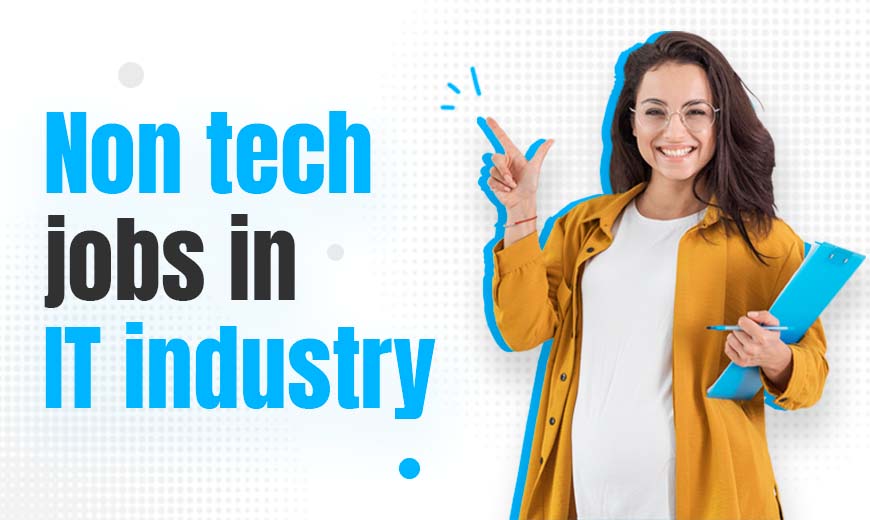 Non tech jobs in IT industry
